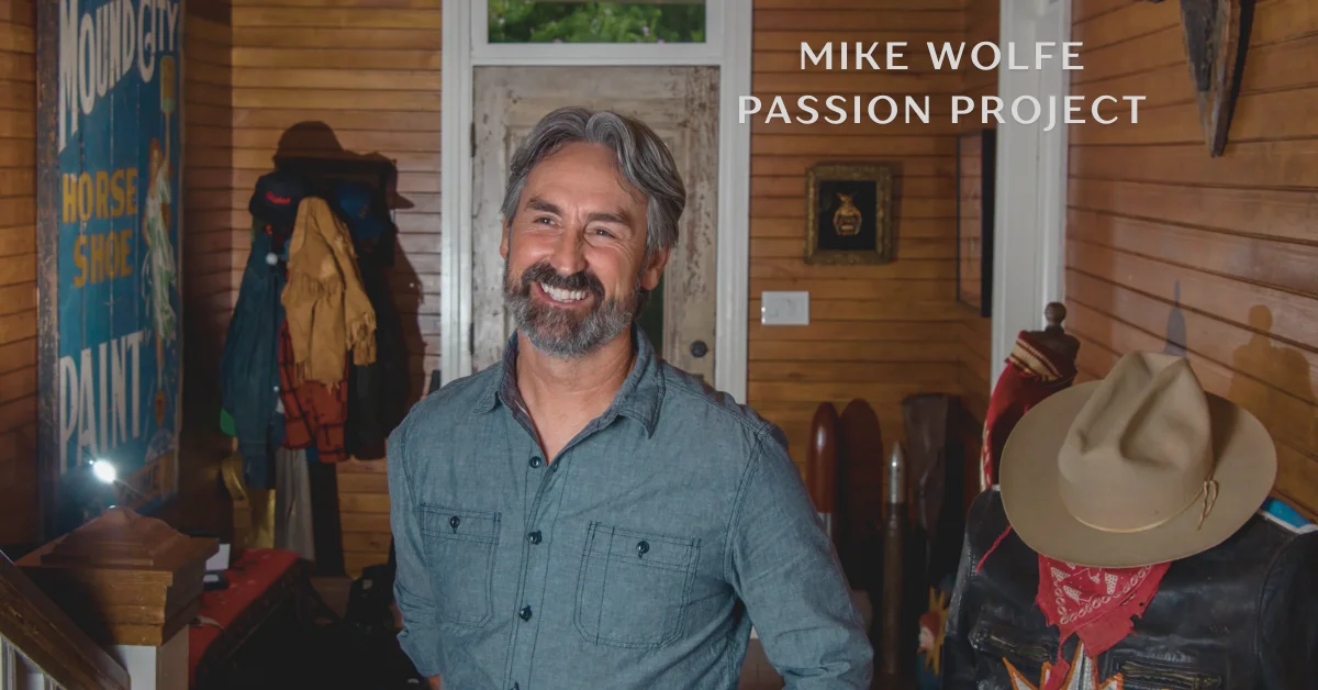 Mike Wolfe Passion Project