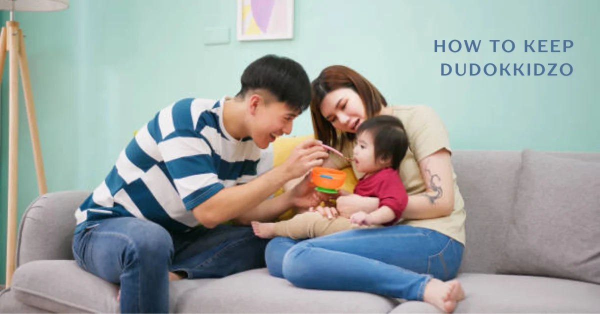how to keep dudokkidzo